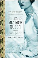 The Shadow Queen: A Novel of Wallis Simpson, Duchess of Windsor