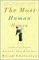 The Most Human Human: What Talking with Computers Teaches Us about What It Means to Be Alive