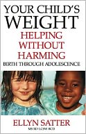 Your Child's Weight: Helping Without Harming