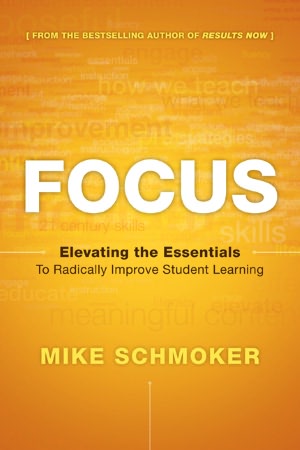 Focus: Elevating the Essentials to Radically Improve Student Learning