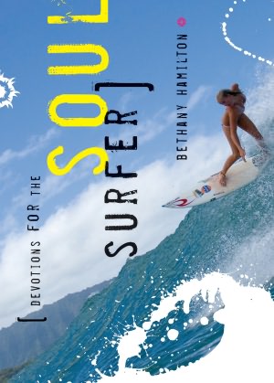 Devotions for the Soul Surfer: Daily Thoughts to Charge Your Life