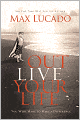 Outlive Your Life: You Were Made to Make A Difference