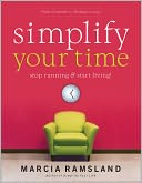 download Simplify Your Time : Stop Running & Start Living! book