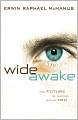 Wide Awake: The Future Is Waiting Within You