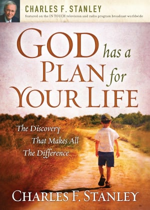 God Has A Plan for Your Life: The Discovery That Makes All the Difference