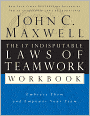 The 17 Indisputable Laws of Teamwork Workbook: Embrace Them and Empower Your Team