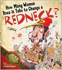 How Many Women Does It Take To Change A Redneck?