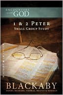 1 & 2 Peter: A Blackaby Bible Study Series