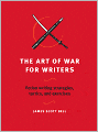 The Art of War for Writers: Fiction Writing Strategies, Tactics, and Exercises