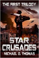 Star Crusades: The First Trilogy (Star Crusades, Books 1-3)