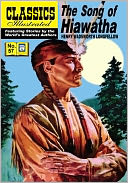 The Song of Hiawatha - Classics Illustrated #57