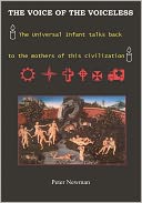 The Voice of the Voiceless: The Universal Infant Talks Back to the Mothers of This Civilization