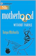 Motherhood Without Parole