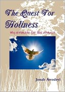 The Quest for Holiness: My Ultimate for His Utmost