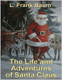 The Life and Adventures of Santa Claus