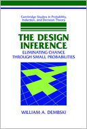 Design Inference: Eliminating Chance Through Small Probabilities