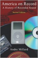 America on Record: A History of Recorded Sound