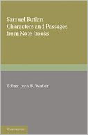 Samuel Butler: Characters and Passages from Note-Books