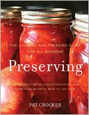 Preserving: The Canning and Freezing Guide for All Seasons