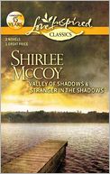 Valley of Shadows / Stranger in the Shadows (Love Inspired Classics Series)