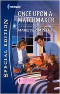 Once Upon a Matchmaker (Harlequin Special Edition Series #2192)
