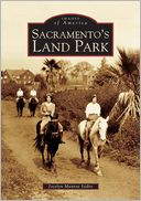 Sacramento's Land Park (Images of America Series)