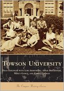 Towson University (Campus History Series)