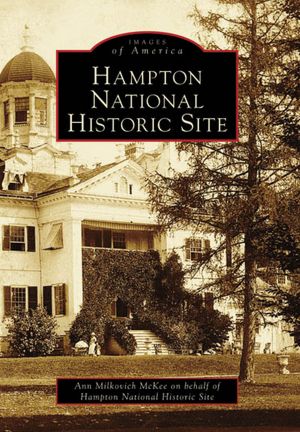 Hampton National Historic Site, Maryland