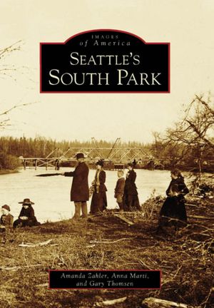 Seattle's South Park, Washington (Images of America Series)