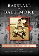 Baseball in Baltimore, Maryland (Images of Sports Series)