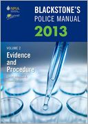 Blackstone's Police Manual Volume 2: Evidence and Procedure 2013