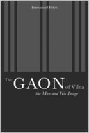 The Gaon of Vilna: The Man and His Image