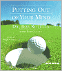 Putting out of Your Mind