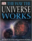 The Way the Universe Works