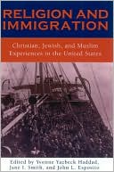 Religion and Immigration: Christian, Jewish and Muslim Experiences in the United States