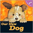 Let's Take Care of Our New Dog