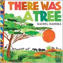 There Was a Tree