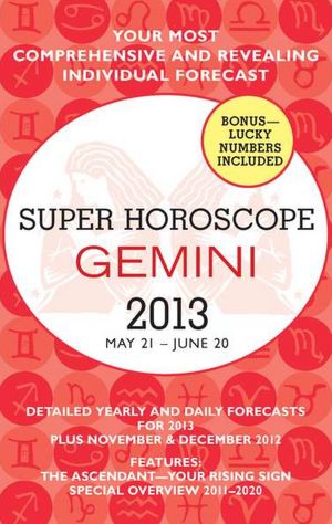 Gemini (Super Horoscopes 2013)