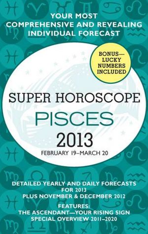Pisces (Super Horoscopes 2013)