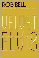 Velvet Elvis: Repainting the Christian Faith