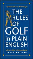 The Rules of Golf in Plain English, Third Edition
