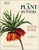 The Plant Hunters by Carolyn Fry: Book Cover
