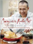 Cooking with the MasterChef: Food for Your Family & Friends