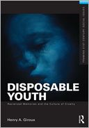 download Disposable Youth : Racialized Memories, and the Culture of Cruelty book