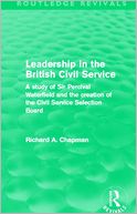 Leadership in the British Civil Service: A study of Sir Percival Waterfield and the creation of the Civil Service Selection Board
