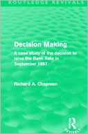 Decision Making: A Case Study of the Decision to Raise the Bank Rate in September 1957