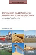 Competition and Efficiency in International Food Supply Chains: Improving Food Security