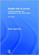 English with an Accent: Language, Ideology and Discrimination in the United States