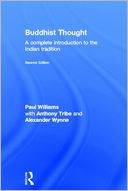 Buddhist Thought: A Complete Introduction to the Indian Tradition