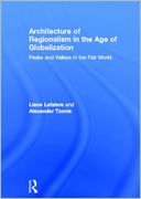 Architecture of Regionalism in the Age of Globalization: Peaks and Valleys in the Flat World